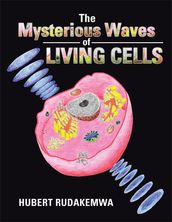 The Mysterious Waves of Living Cells