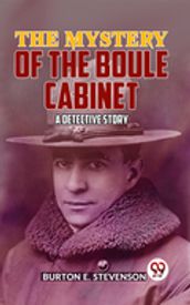 The Mystery Of The Boule Cabinet a detective story