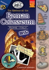 The Mystery at the Roman Colosseum (Rome, Italy)