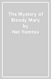 The Mystery of Bloody Mary