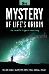 The Mystery of Life s Origin