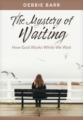 The Mystery of Waiting