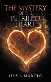 The Mystery of the Petrified Heart