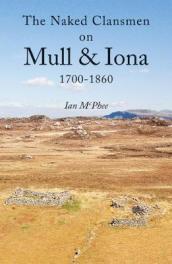 The Naked Clansmen on Mull & Iona 1700 - 1860