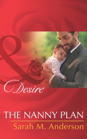 The Nanny Plan (Mills & Boon Desire) (Billionaires and Babies, Book 57)
