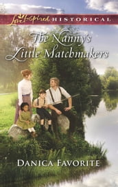 The Nanny s Little Matchmakers (Mills & Boon Love Inspired Historical)