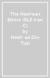 The Nasirean Ethics (RLE Iran C)