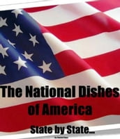 The National Dishes of America: State by State...