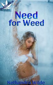 The Need For Weed (Book 2 of 