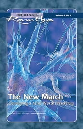 The New March: Developing a Mind Worth Preserving