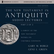 The New Testament in Antiquity: Audio Lectures 2
