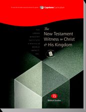 The New Testament Witness to Christ and His Kingdom, Student Workbook