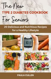 The New Type 2 Diabetes Cookbook for Seniors