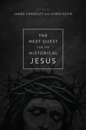 The Next Quest for the Historical Jesus