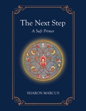 The Next Step: A Sufi Primer