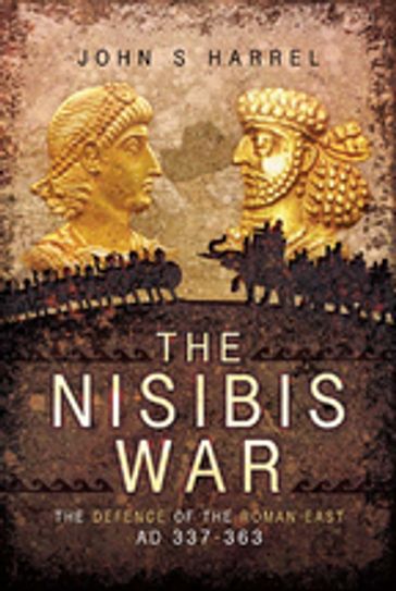 The Nisibis War - John S. Harrel