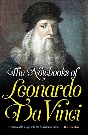 The Notebooks of Leonardo Da Vinci - Leonardo Da Vinci