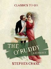 The O Ruddy A Romance