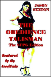 The Obedience Talisman - The SFPG Edition