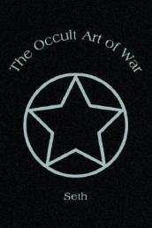 The Occult Art of War