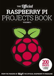 The Official Raspberry Pi Projects Book Volume 2