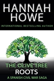 The Olive Tree: Roots