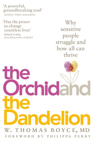 The Orchid and the Dandelion - Dr W. Thomas Boyce