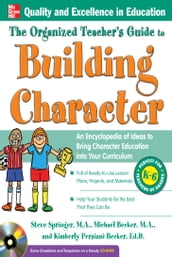 The Organized Teacher s Guide to Building Character,