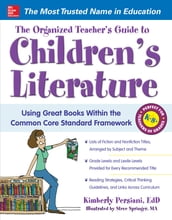 The Organized Teacher s Guide to Children s Literature