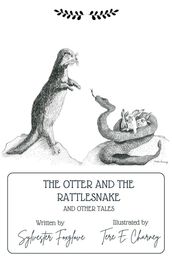 The Otter and the Rattlesnake and Other Tales