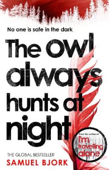 The Owl Always Hunts at Night - Samuel Bjork