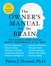The Owner s Manual for the Brain (4th Edition)