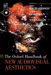 The Oxford Handbook of New Audiovisual Aesthetics