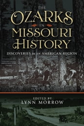 The Ozarks in Missouri History