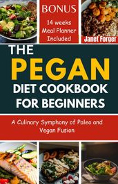 The PEGAN Diet cookbook for beginners