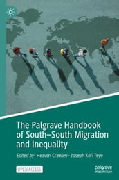 The Palgrave Handbook of SouthSouth Migration and Inequality