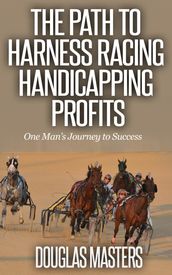 The Path to Harness Racing Handicapping Profits