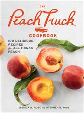 The Peach Truck Cookbook