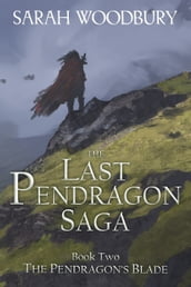 The Pendragon s Blade (The Last Pendragon Saga)