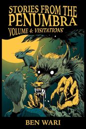 The Penumbra Volume 4: Visitations
