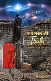 The Perennial Truth: Awakening of the Soul