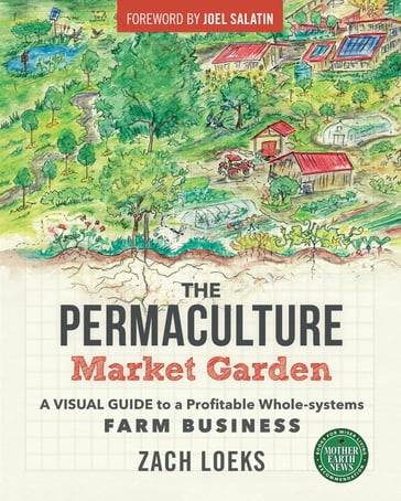 The Permaculture Market Garden - Zach Loeks