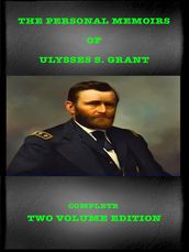 The Personal Memoirs of Ulysses S. Grant