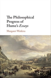 The Philosophical Progress of Hume s Essays