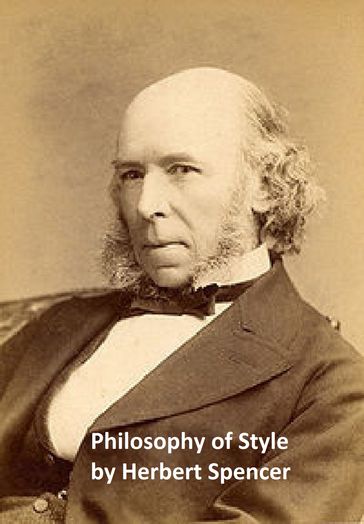 The Philosophy of Style, an essay - Herbert Spencer