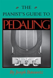 The Pianist s Guide to Pedaling