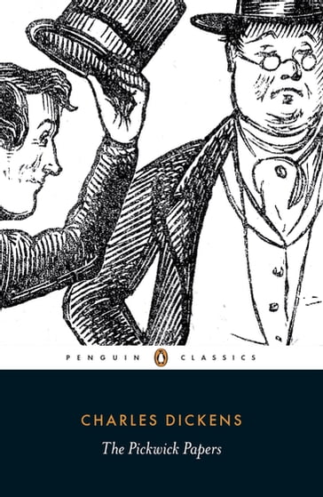 The Pickwick Papers - Charles Dickens - Mark Wormald