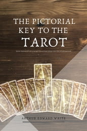 The Pictorial Key to the Tarot