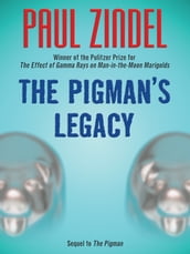 The Pigman Legacy (Sequel to The Pigman)