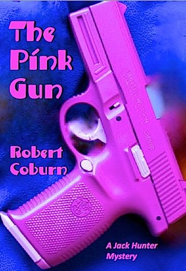 The Pink Gun - Robert Coburn